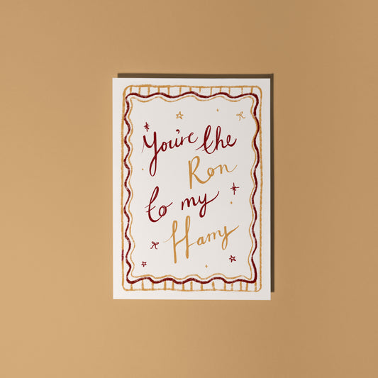 You're the Ron to My Harry Greetings Card